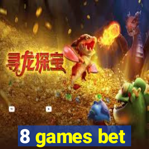 8 games bet